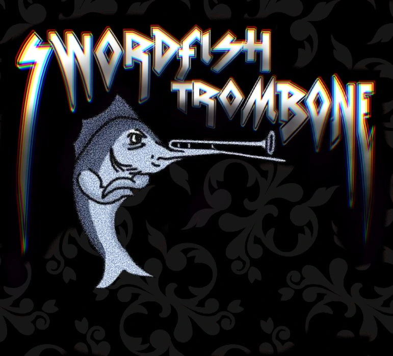 SwordfishTrombone