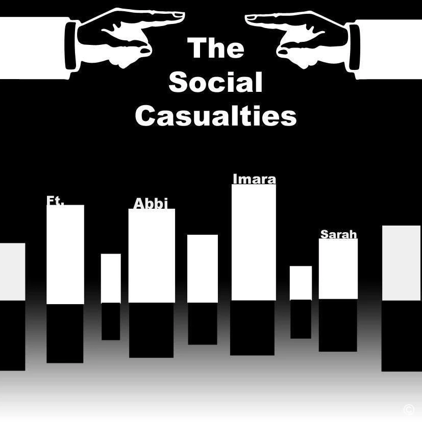 The Social Casualties