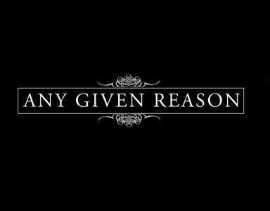 Any Given Reason