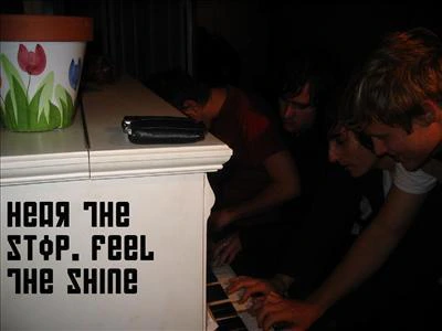 Hear The Stop. Feel The Shine