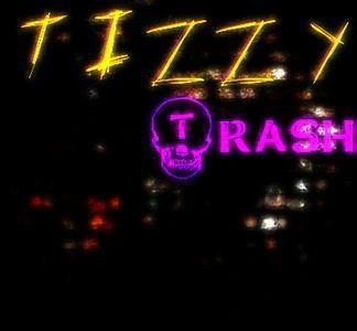 Tizzy Trash