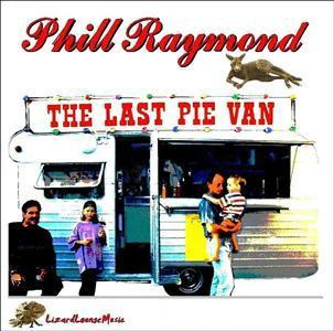Phill Raymond - 'The Last Pie Van'