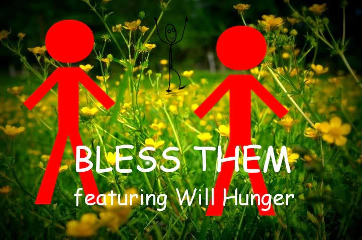 BLESS THEM featuring Will Hunger