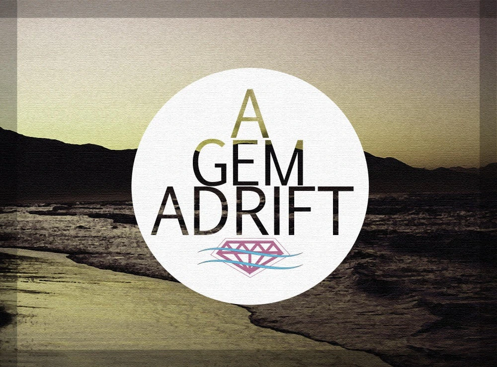 A Gem Adrift