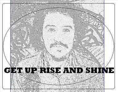 Get Up Rise And Shine