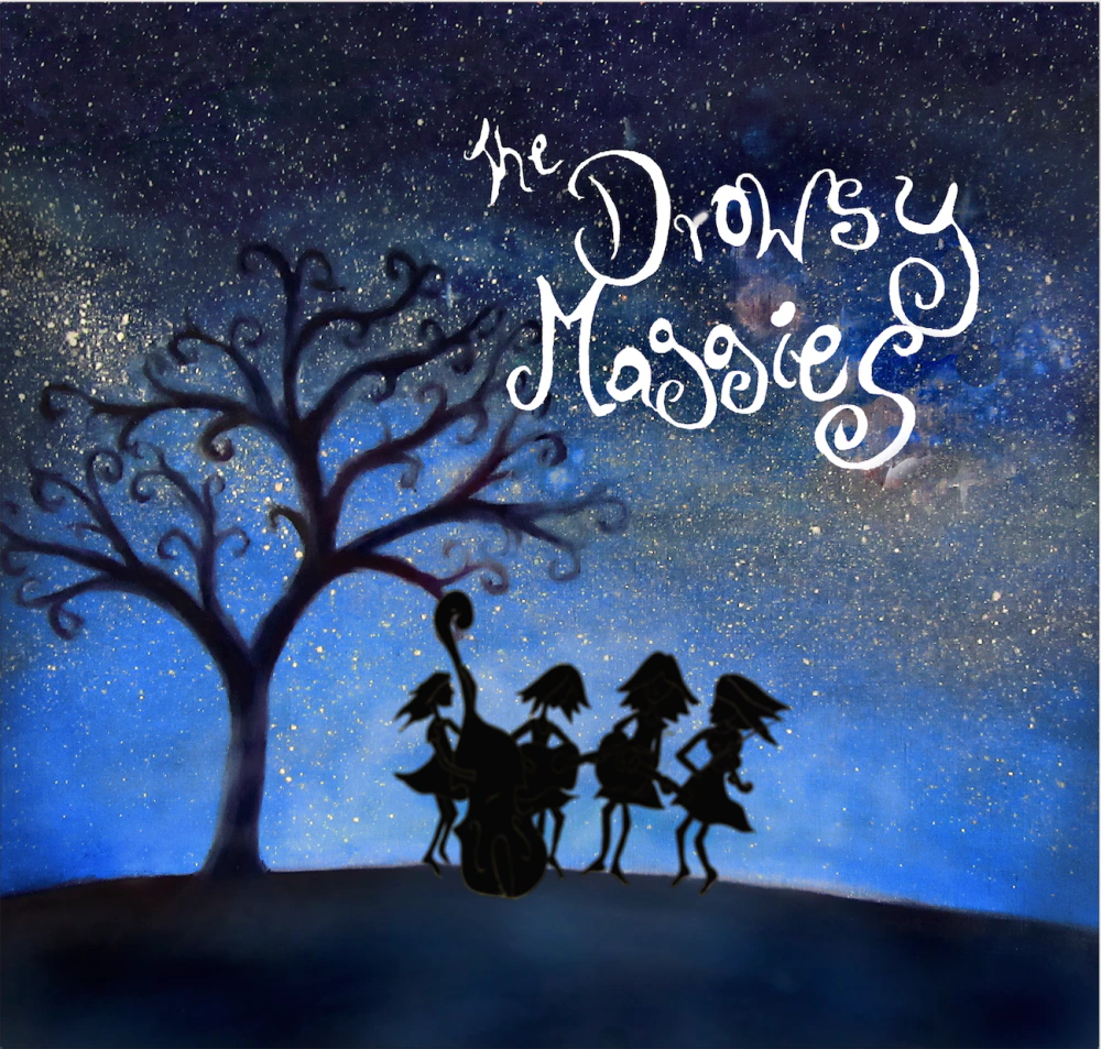 The Drowsy Maggies