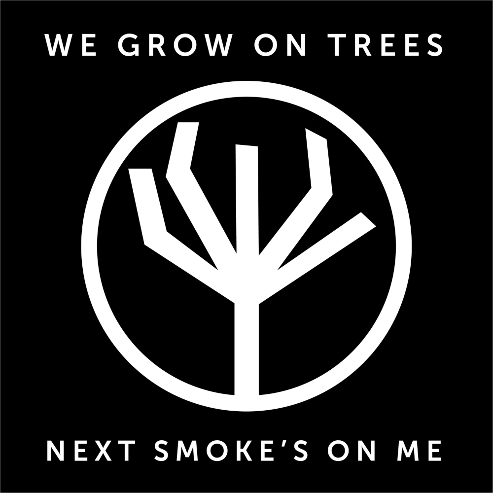 We Grow On Trees