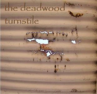 The Deadwood Turnstile