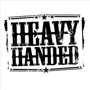 Heavy Handed