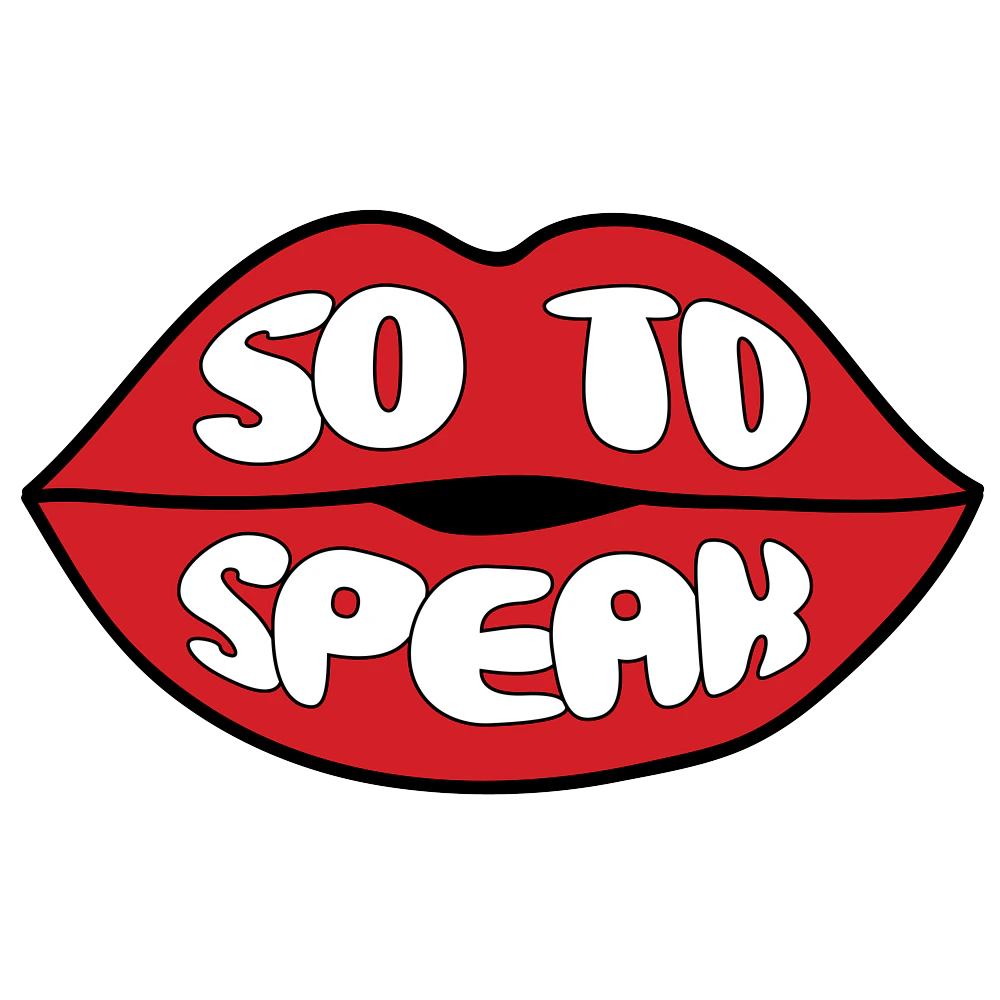 So To Speak