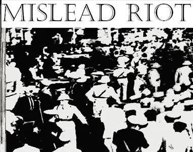 mislead riot