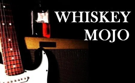 WHISKEY MOJO