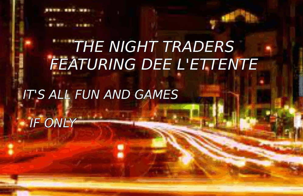 The Night Traders (featuring Dee L'Ettente)