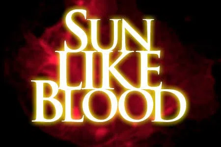 Sun Like Blood