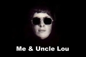 Me & Uncle Lou