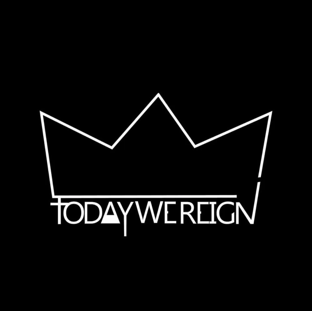 Today We Reign