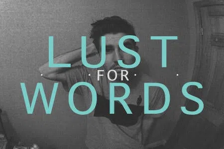 Lust For Words
