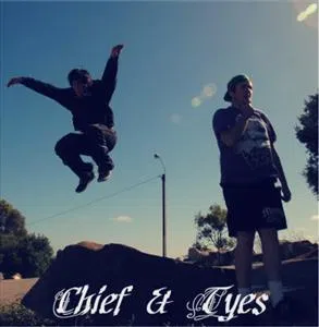 Chief & Tyes