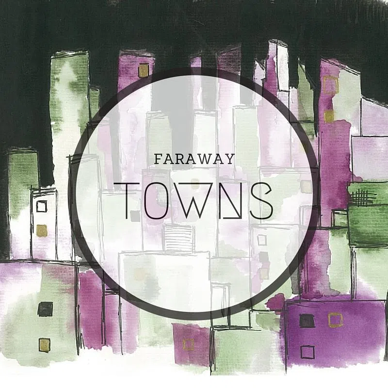 Faraway Towns