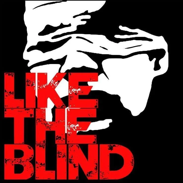 LIKE THE BLIND