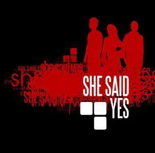 SHE SAID YES