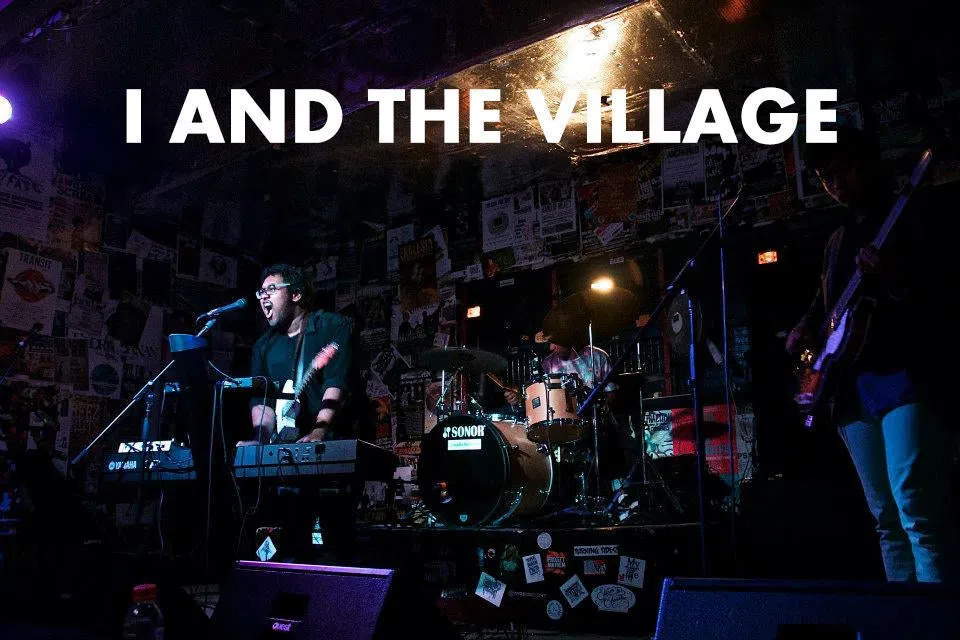 I And The Village
