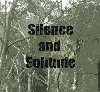 Silence and Solitude