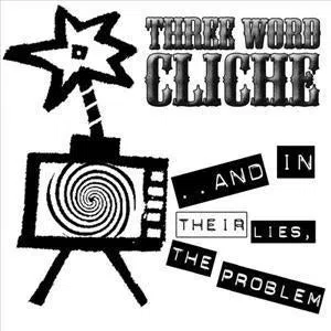 Three Word Cliche