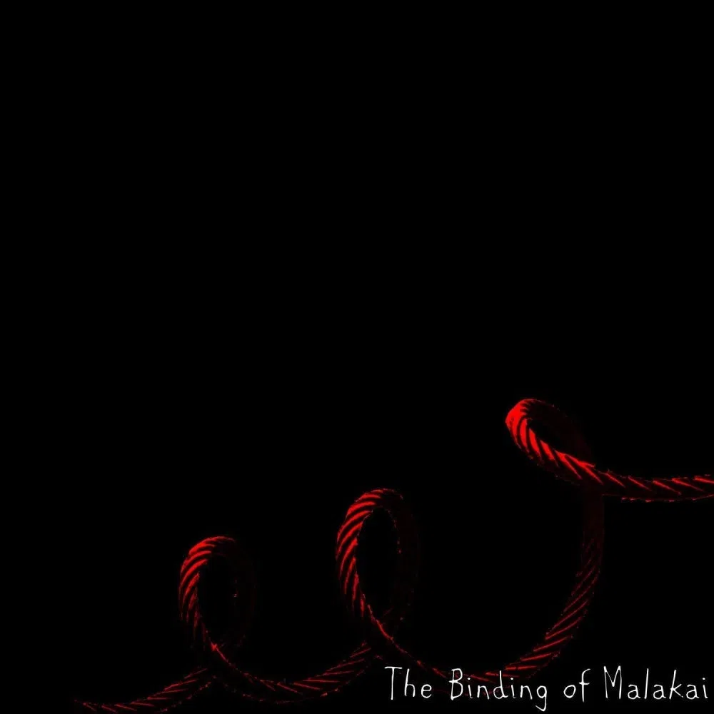 The Binding of Malakai