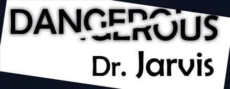 Dangerous Dr Jarvis