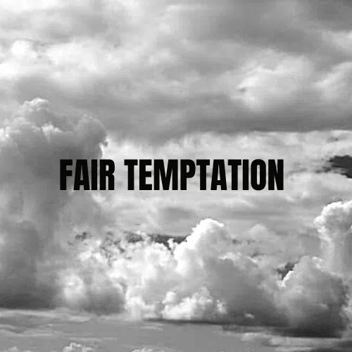 Fair Temptation
