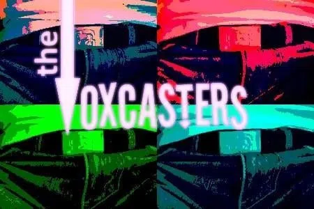 The Voxcasters