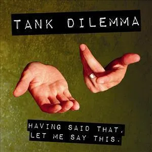 Tank Dilemma