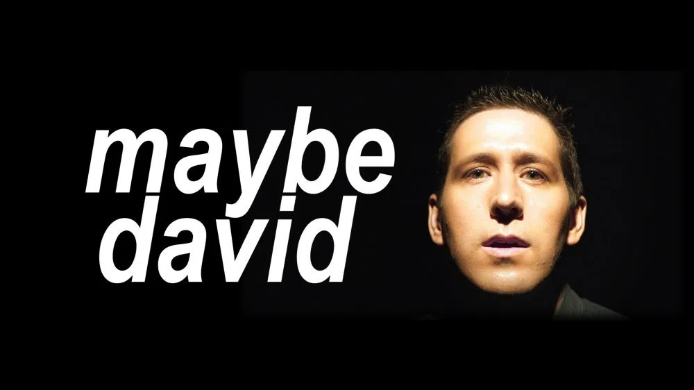 Maybe David