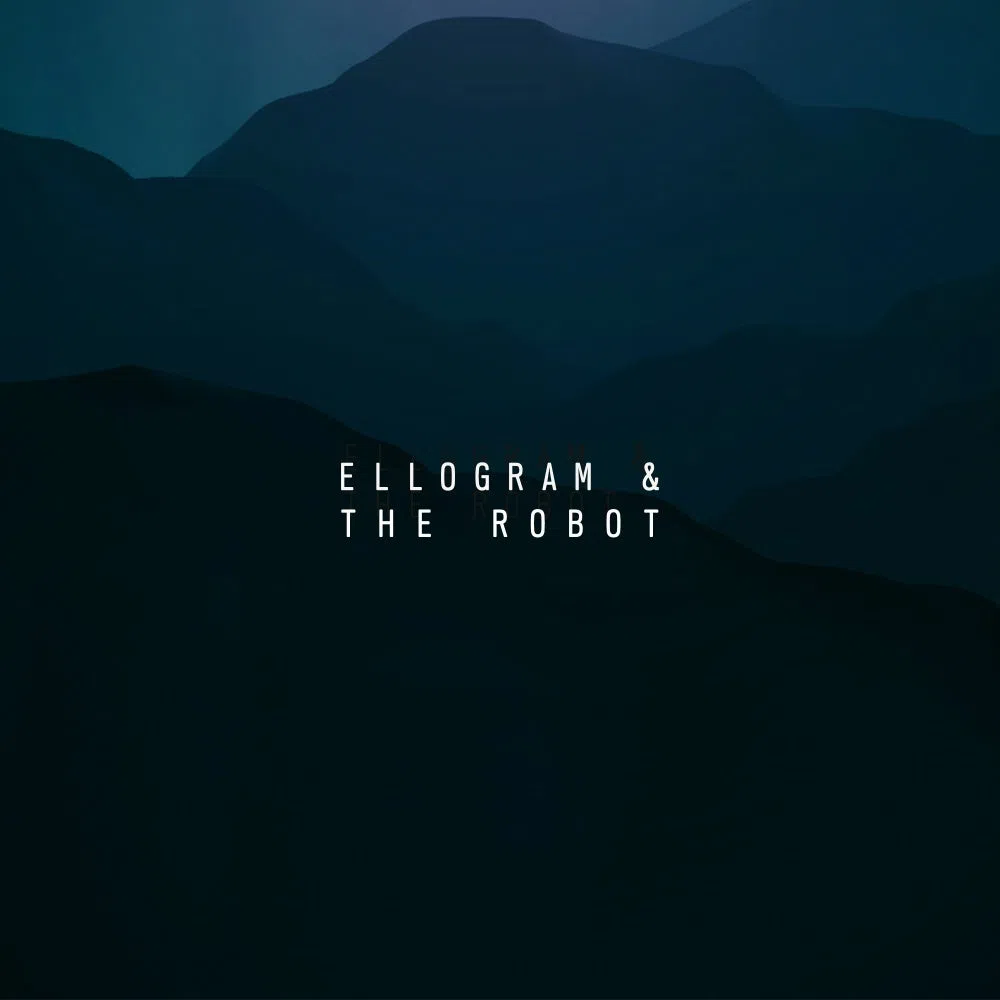 Ellogram & The Robot