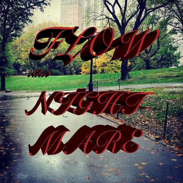 Flow (aka) Night Mare