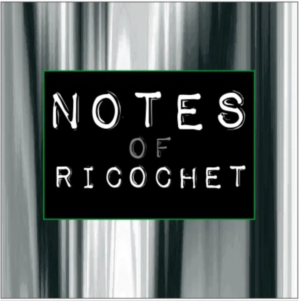 Notes of Ricochet
