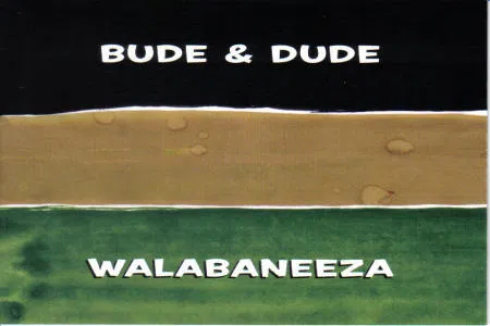Bude and Dude