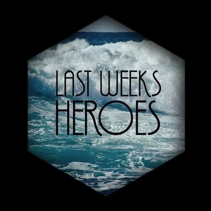 Last Week's Heroes
