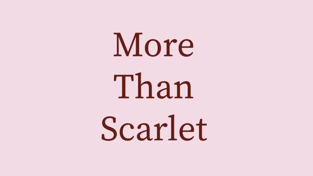 More Than Scarlet