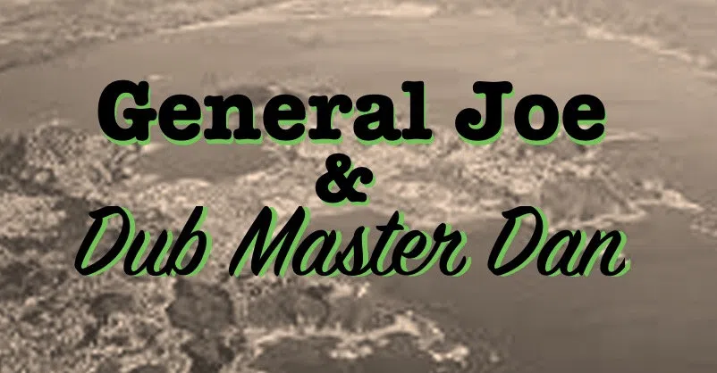 General Joe & Dub Master Dan