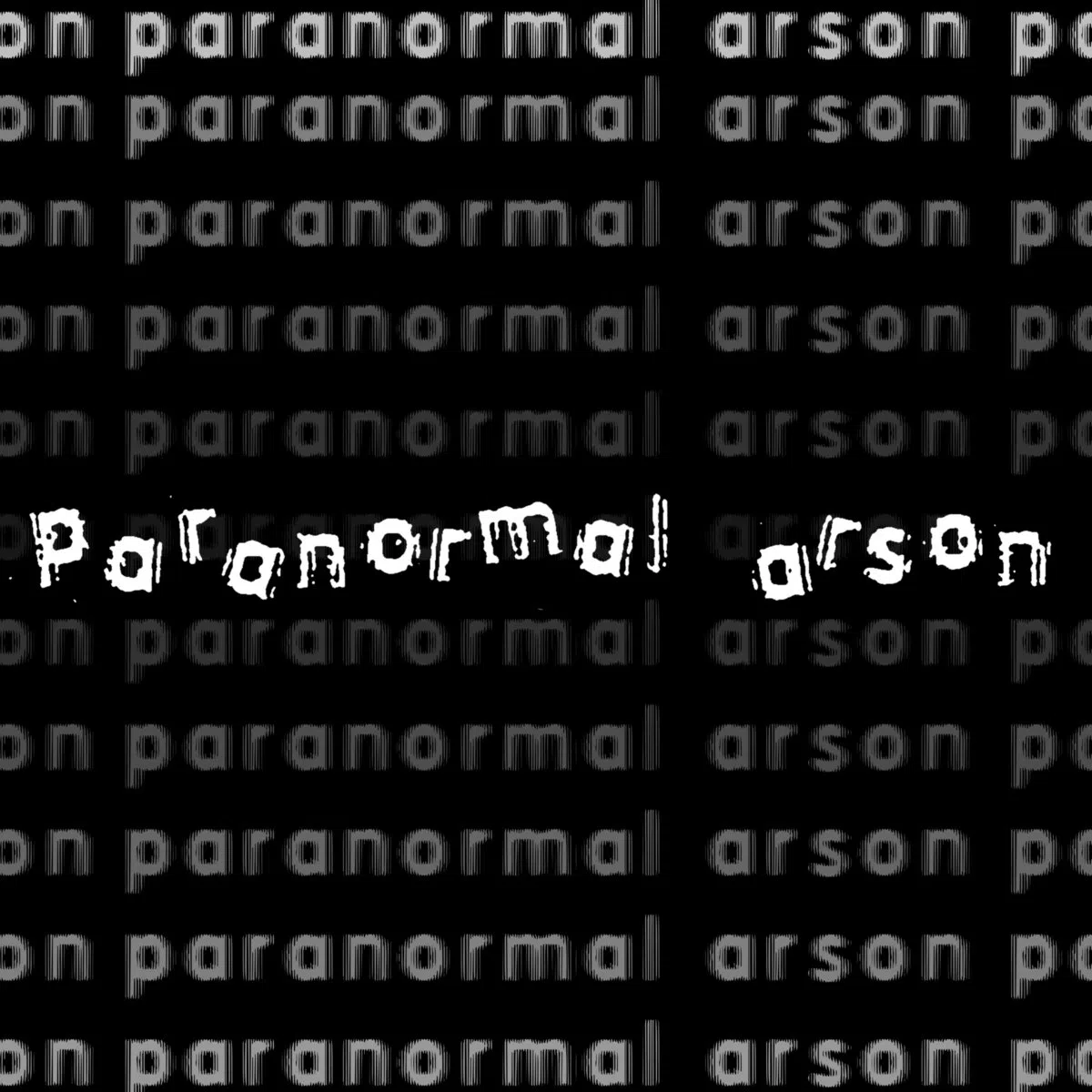 Paranormal Arson