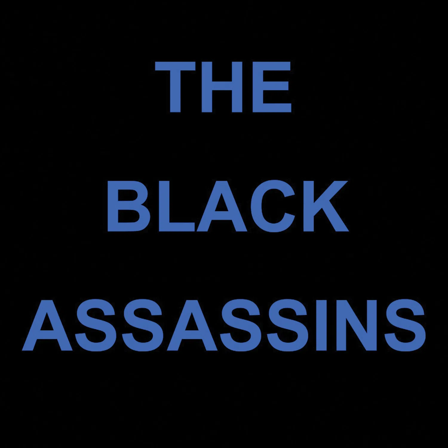 The Black Assassins