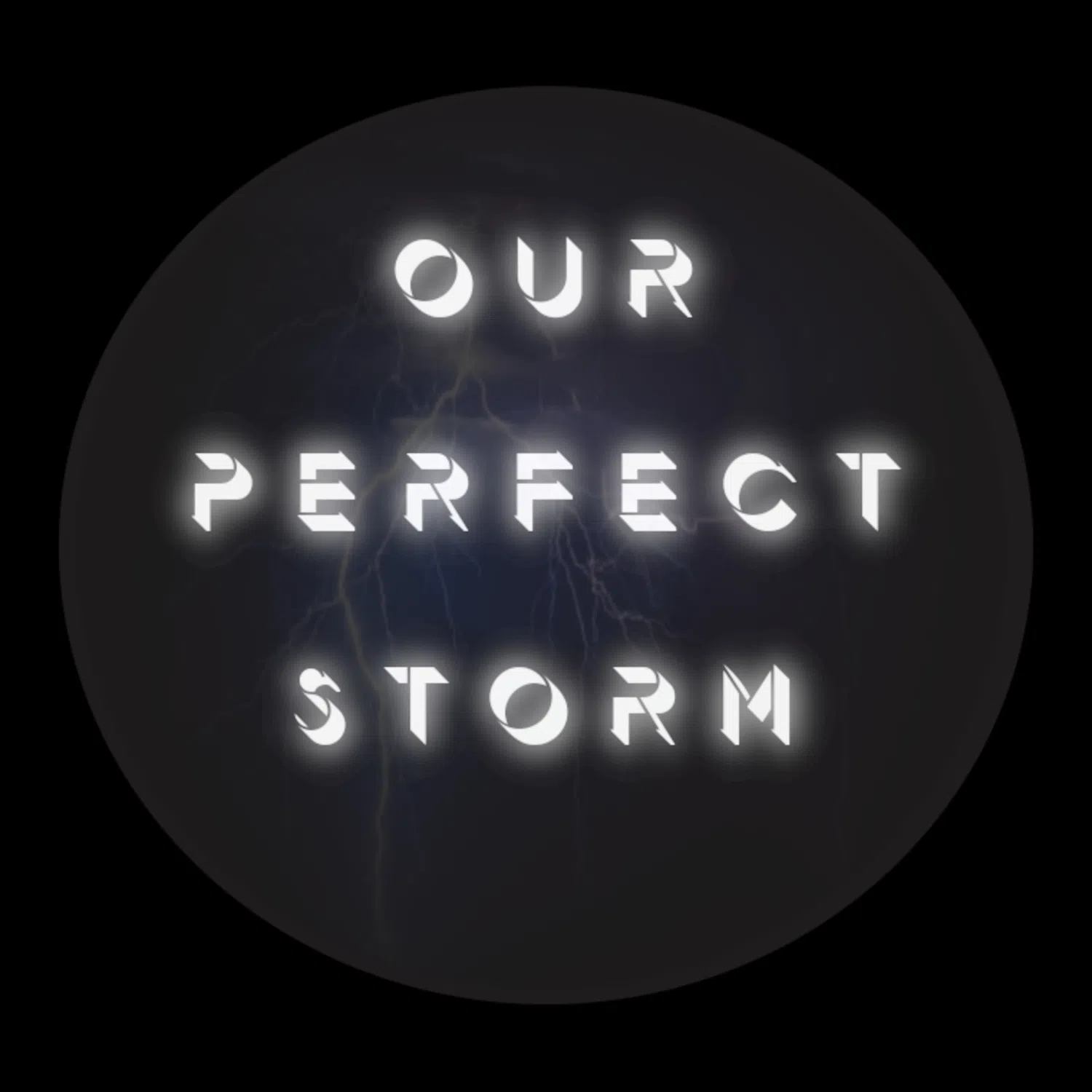Our Perfect Storm